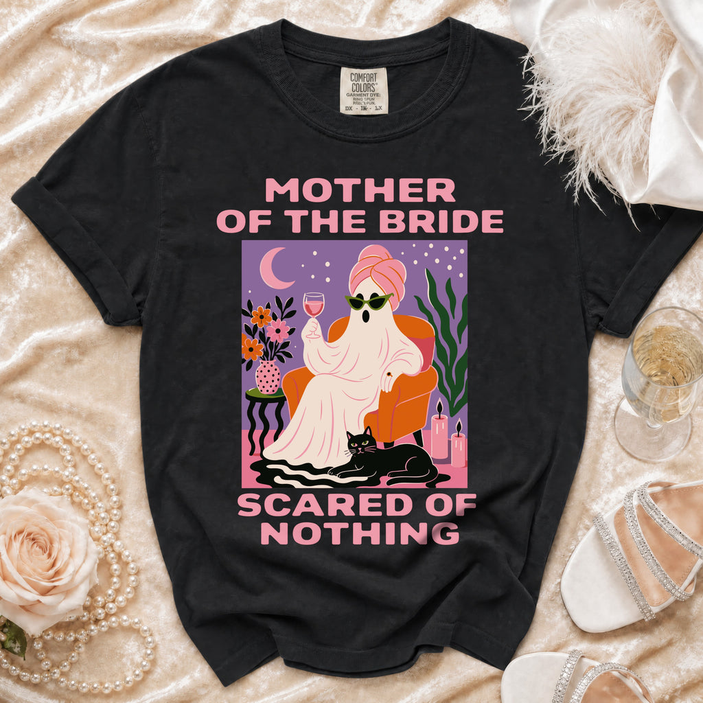 Black t-shirt with "Mother of the Bride Scared of Nothing" text and ghost graphic.