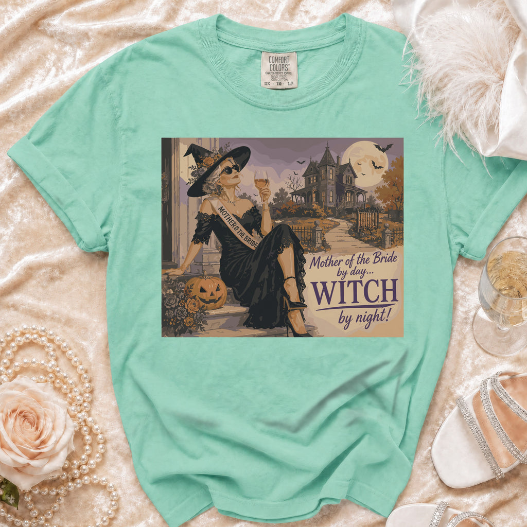 Mint t-shirt with "Mother of the Bride by day... WITCH by night!" graphic.