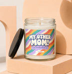 Candle with "MY OTHER MOM!" text and rainbow stripes on label.