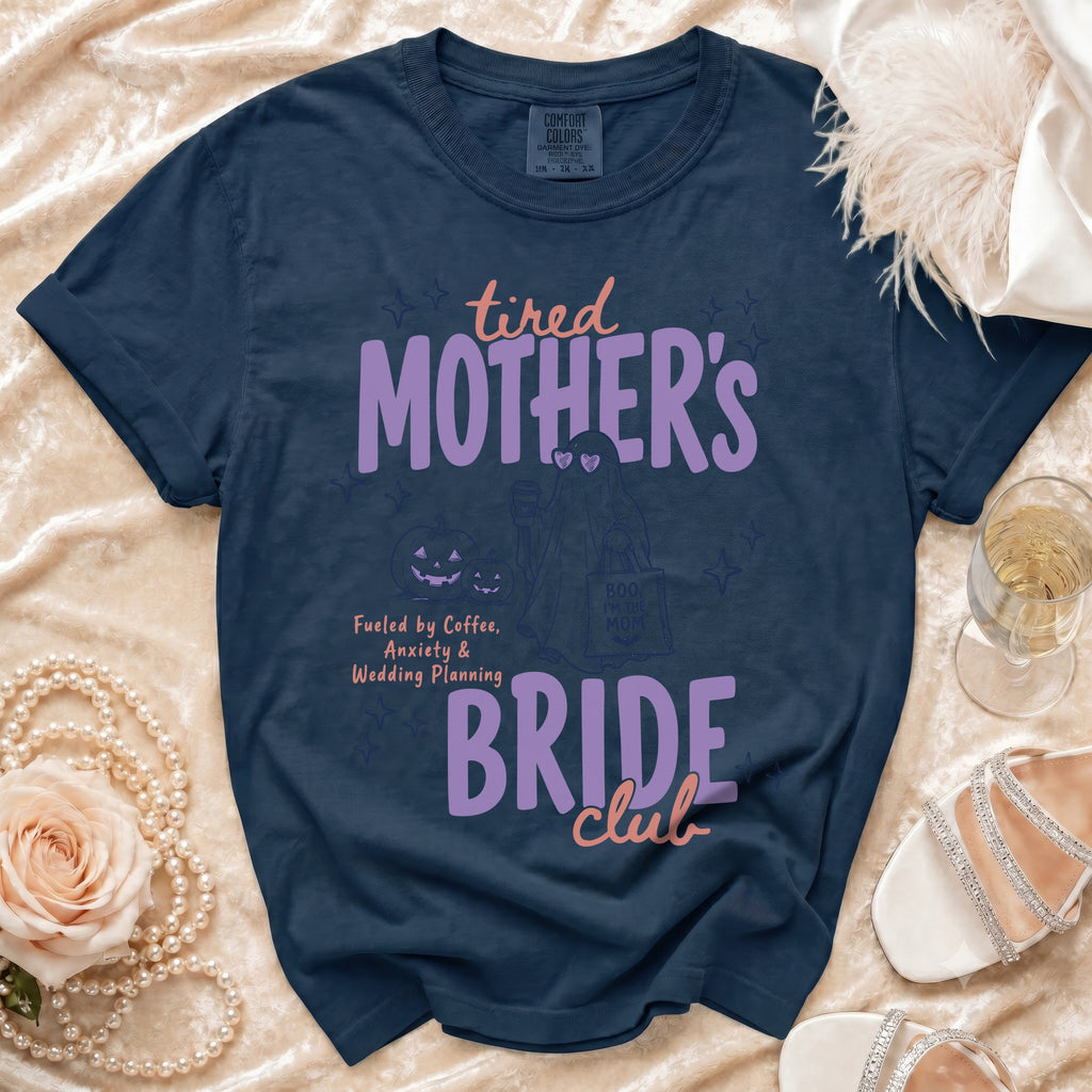 Navy t-shirt with "tired MOTHER'S BRIDE club" graphic.