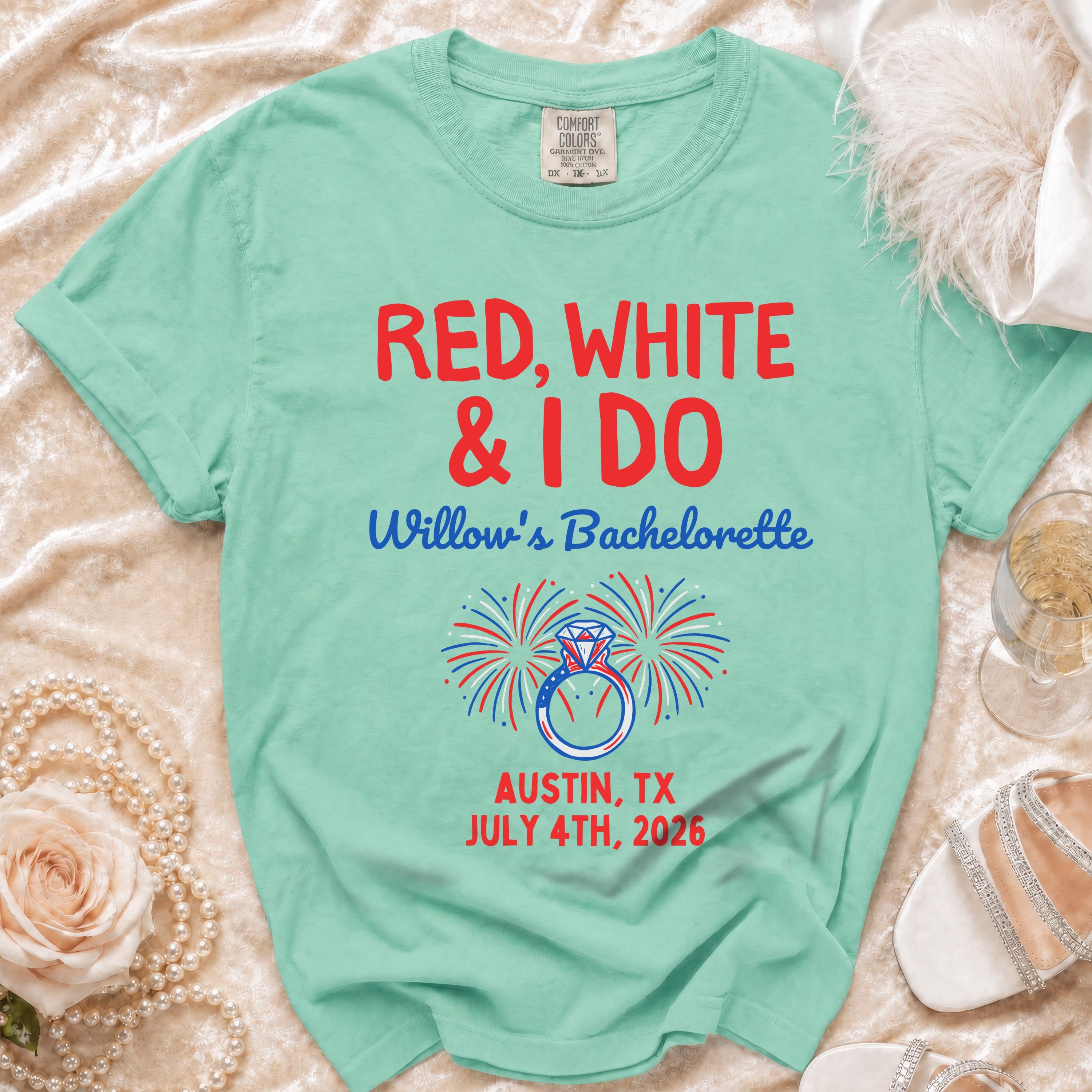 Mint green t-shirt for Willow's Bachelorette, "Red, White & I Do," July 4th, 2026.