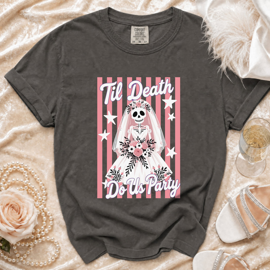 Dark gray t-shirt with skeleton bride graphic saying "Til Death Do Us Party".