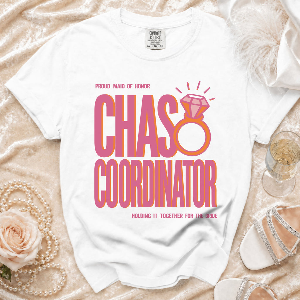 White t-shirt with "Proud Maid of Honor" and "CHAS COORDINATOR" printed in pink and orange.