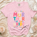 Pink t-shirt with "Proud Member Mother of the Bride. I gave her away. You're welcome." text.