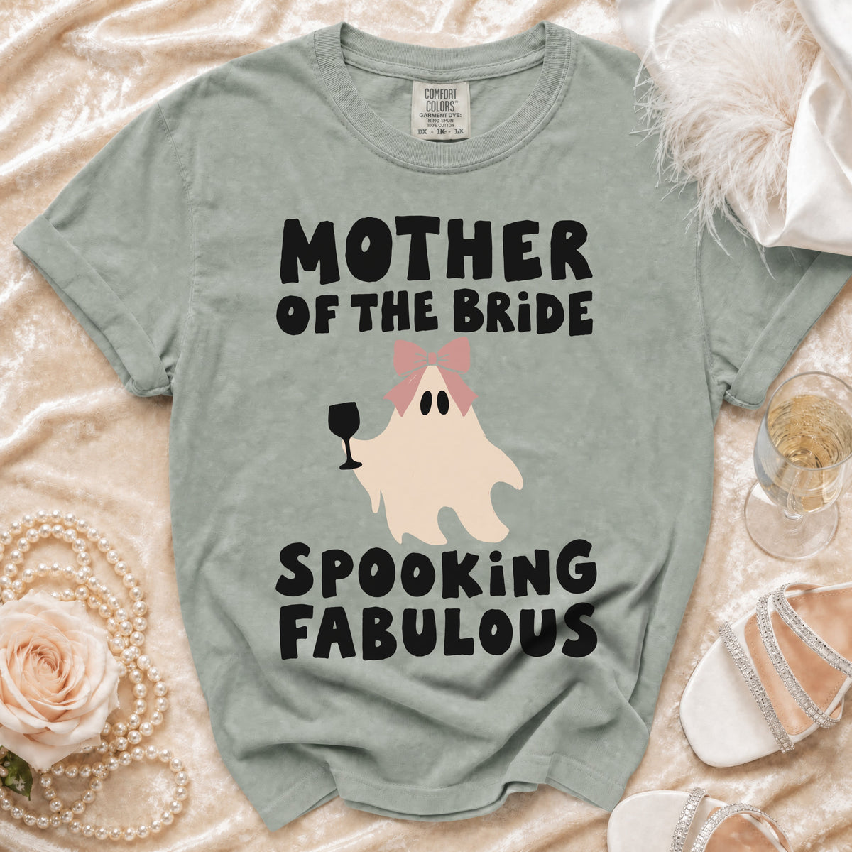 Green t-shirt with "MOTHER OF THE BRIDE SPOOKING FABULOUS" text and ghost graphic.