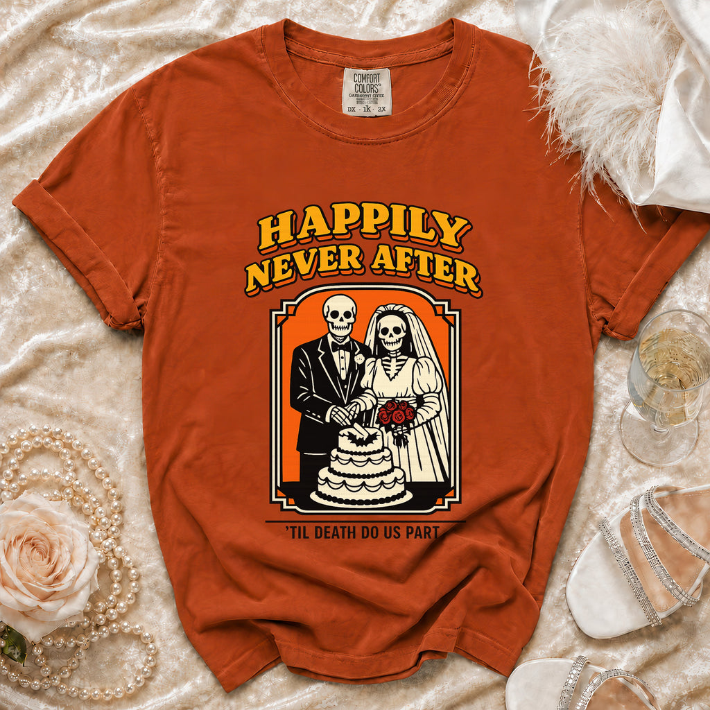 Orange Comfort Colors t-shirt with "Happily Never After 'Til Death Do Us Part" skeleton wedding graphic.