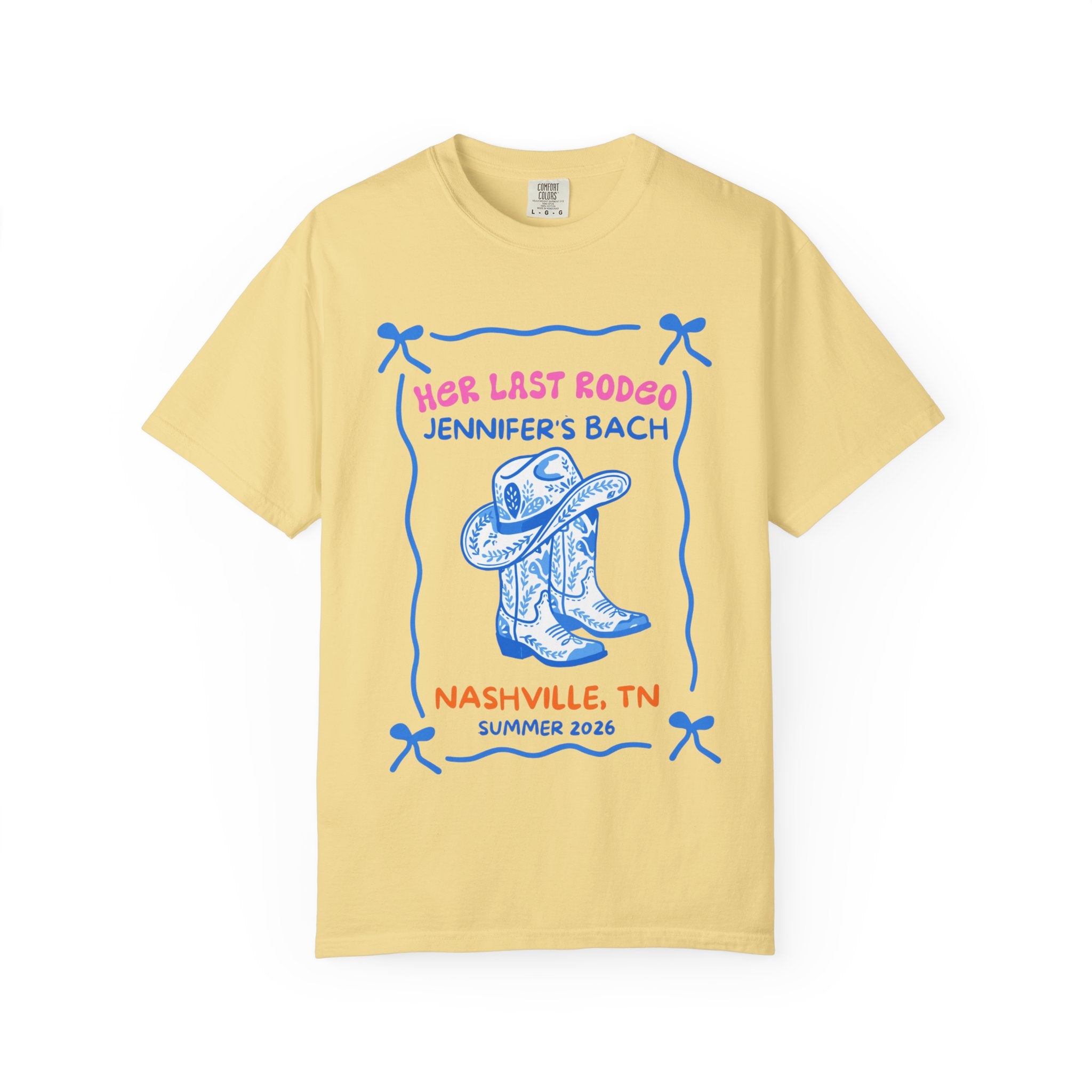 Yellow t-shirt with "Her Last Rodeo Jennifer's Bach Nashville, TN Summer 2026" design.