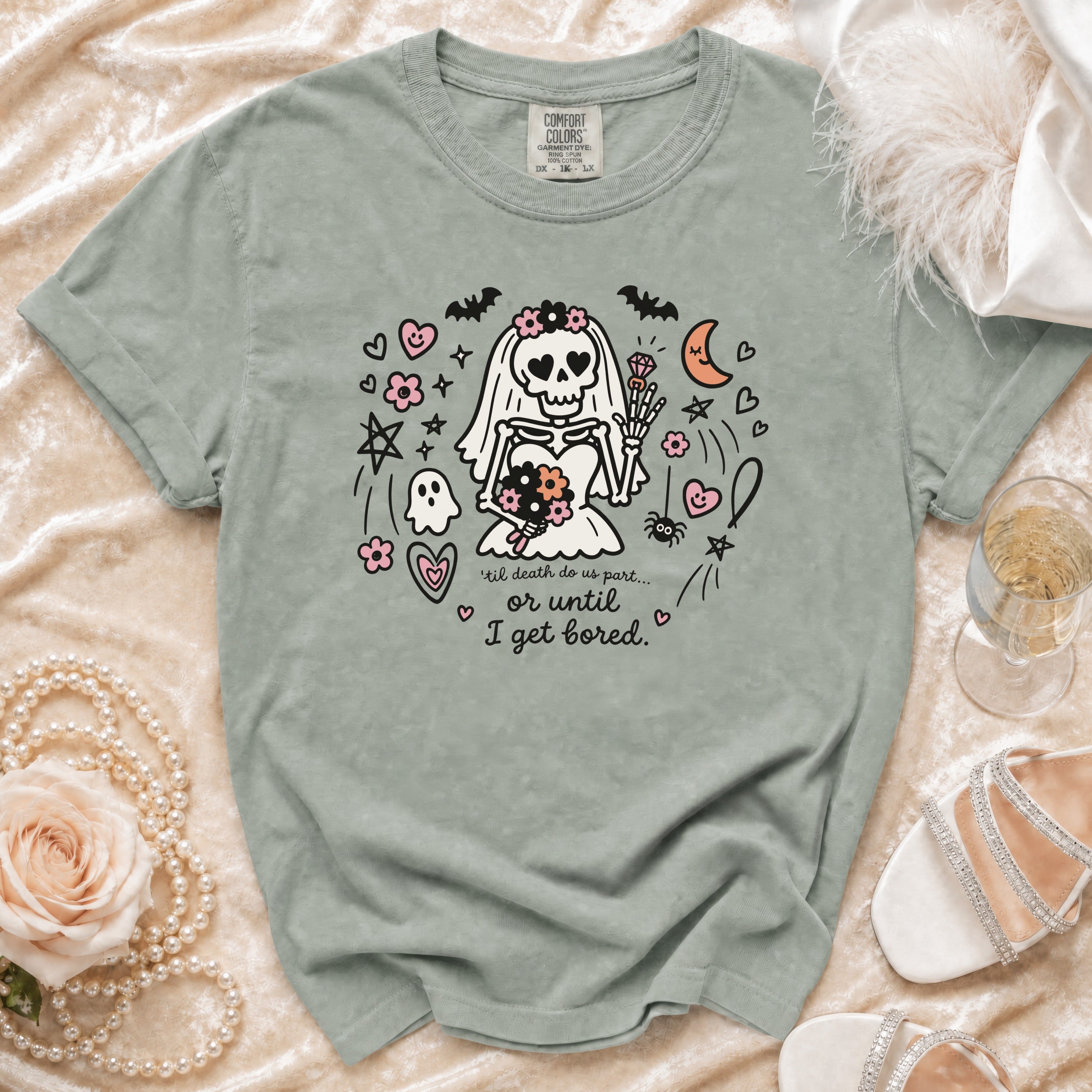 T-shirt with bride skeleton graphic and "til death do us part... or until I get bored." text.