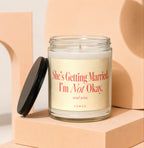 Candle with text She's Getting Married. I'm Not Okay. Send Wine.