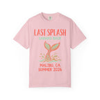 Pink t-shirt with "Last Splash Sarah's Bach Malibu, CA Summer 2026" and a mermaid tail.