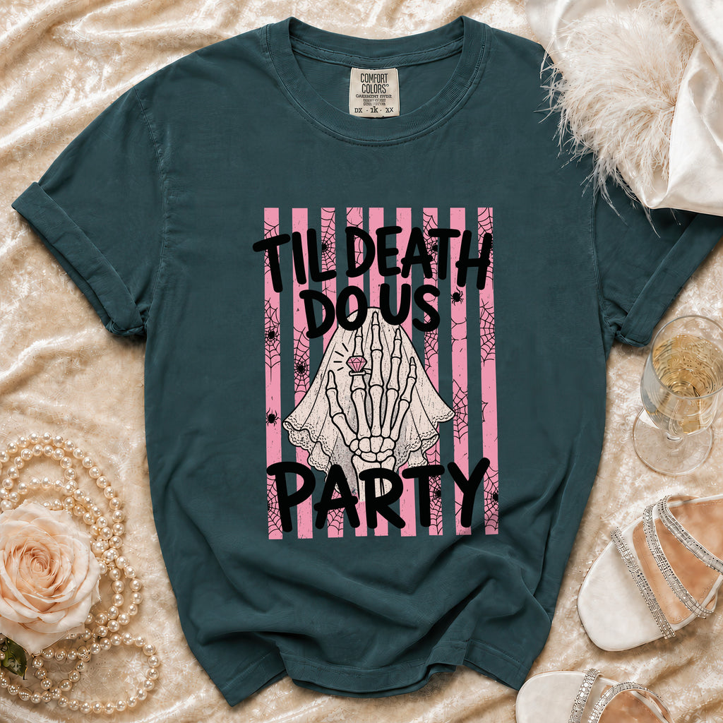 Dark teal Comfort Colors t-shirt with "Til Death Do Us Party" text and skeleton hand.