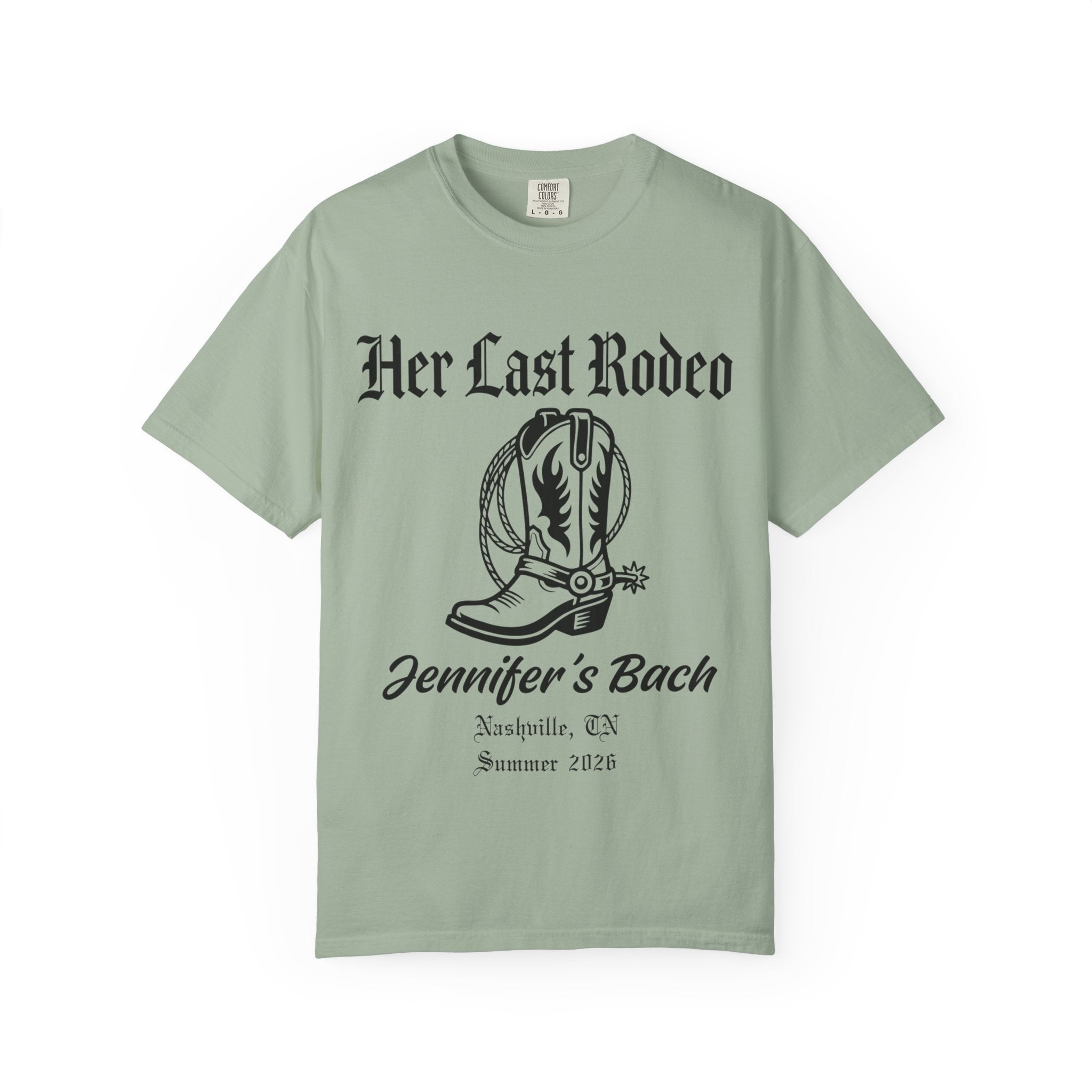 Green t-shirt with "Her Last Rodeo" and cowboy boot graphic.