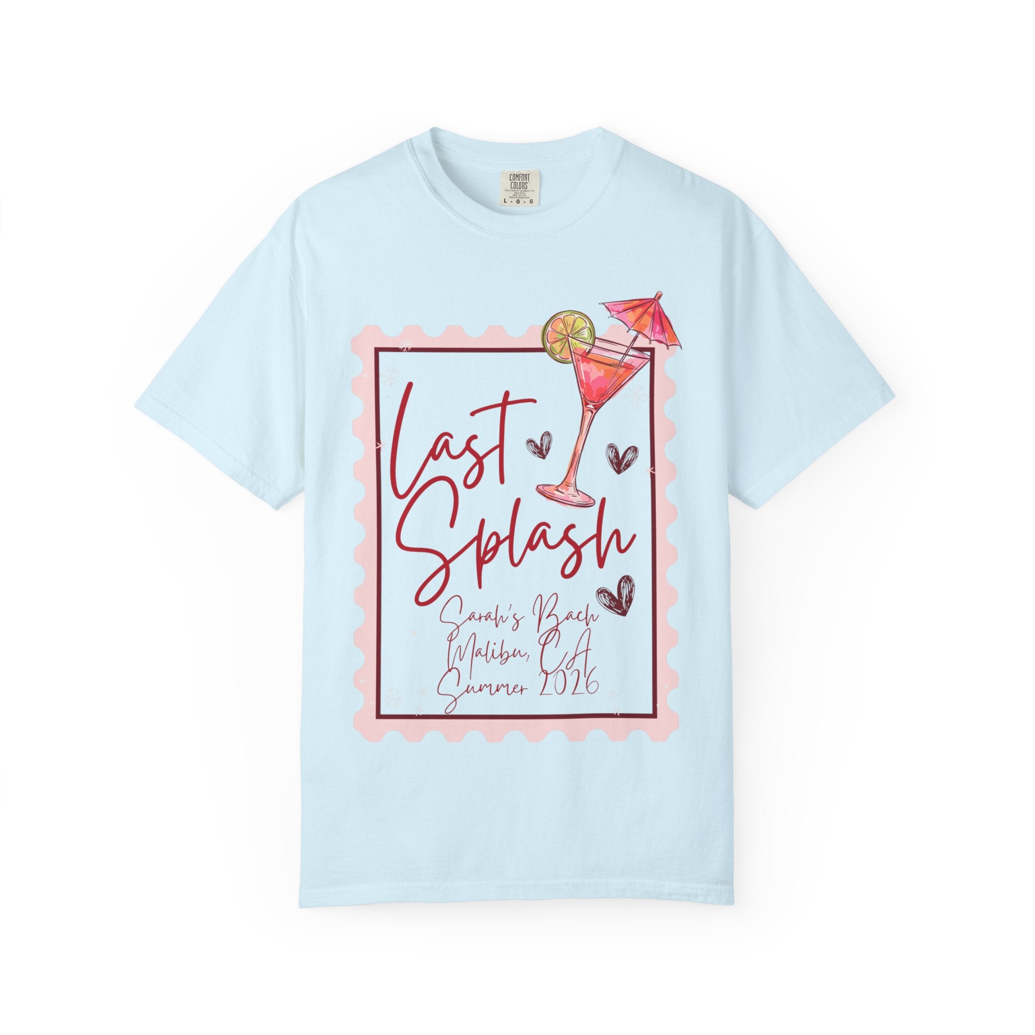 T-shirt graphic: "Last Splash" cocktail with "Sarah's Bach Malibu, CA Summer 2026".