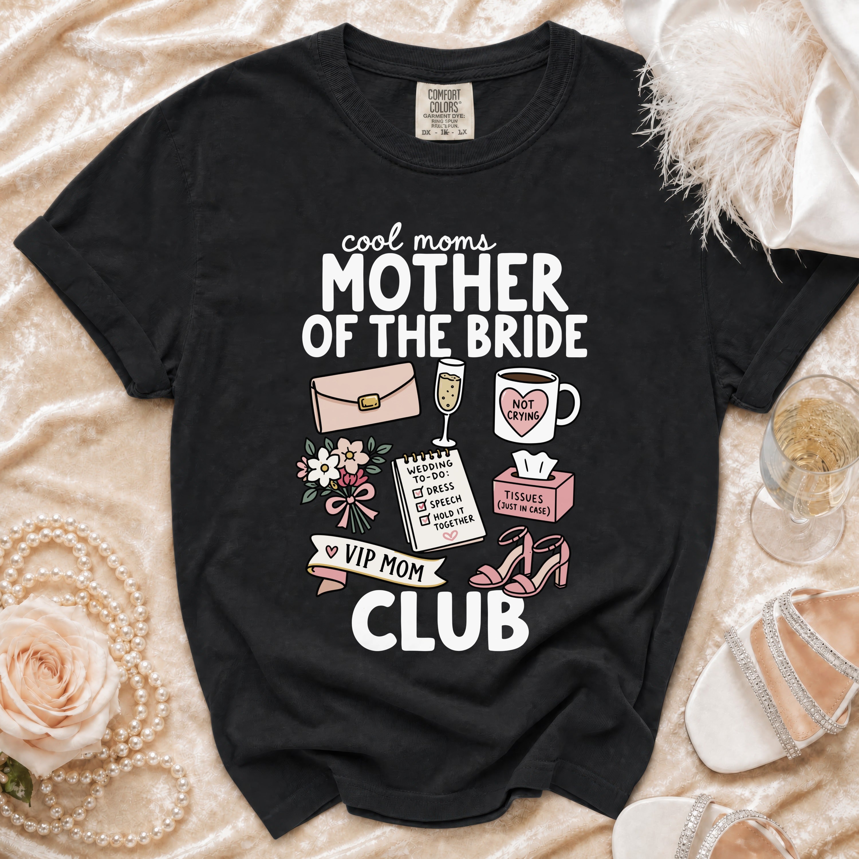 Black t-shirt with "Cool Moms Mother of the Bride VIP Mom Club" graphic.