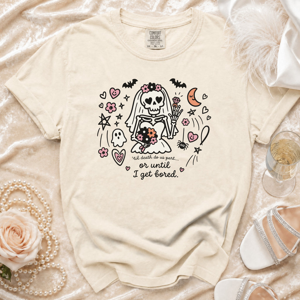 Cream t-shirt featuring a cartoon skeleton bride graphic with the text till death do us part or until I get bored.