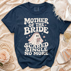 Dark blue t-shirt with "Mother of the Bride Scared Single No More" text.