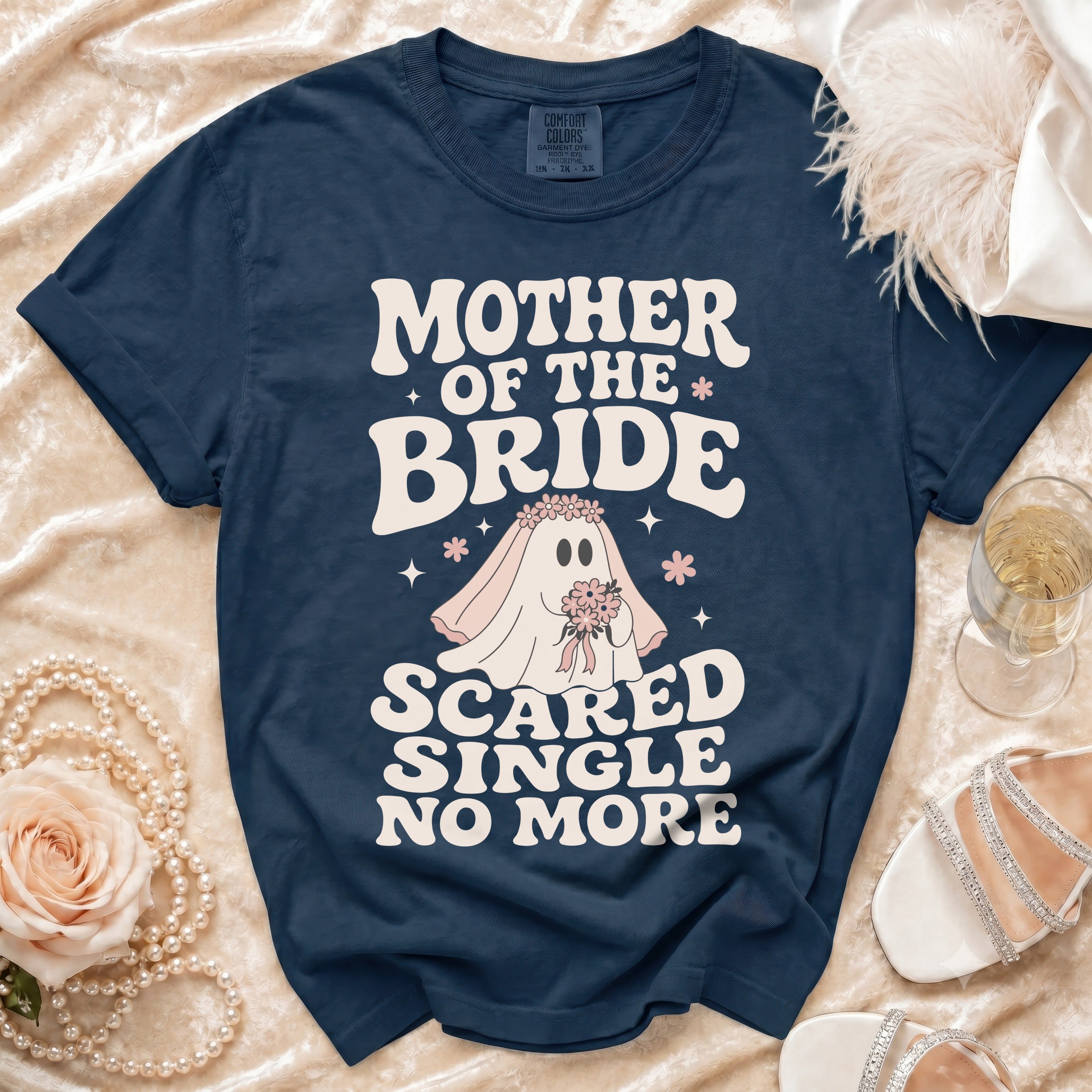 Dark blue t-shirt with "Mother of the Bride Scared Single No More" text.