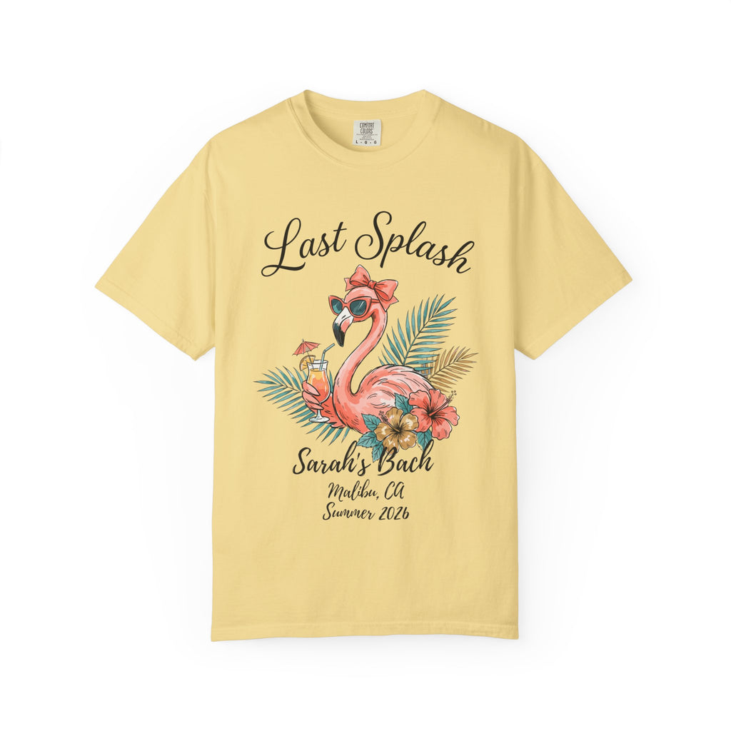 Yellow t-shirt with "Last Splash Sarah's Bach Malibu, CA Summer 2026" text and flamingo graphic.
