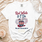 Red, White & I Do Willow's Bachelorette July 4th, 2026 t-shirt.