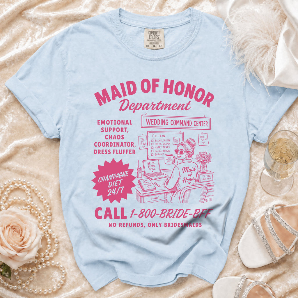Maid of Honor Department graphic for a light blue t-shirt with wedding comedy text.