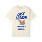 Cream t-shirt with "Last Splash Sarah's Bach Malibu, CA Summer 2026" text and graphic.