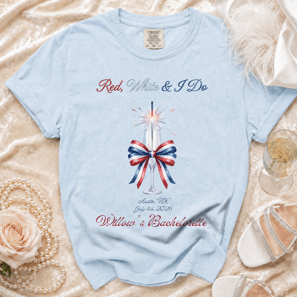 Light blue t-shirt with "Red, White & I Do" and bachelorette party details.