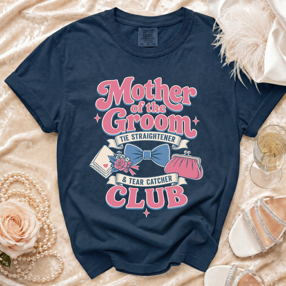 Mother of the Groom Tie Straightener & Tear Catcher Club shirt.