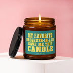 Candle with label that reads: MY FAVORITE DAUGHTER-IN-LAW GAVE ME THIS CANDLE.