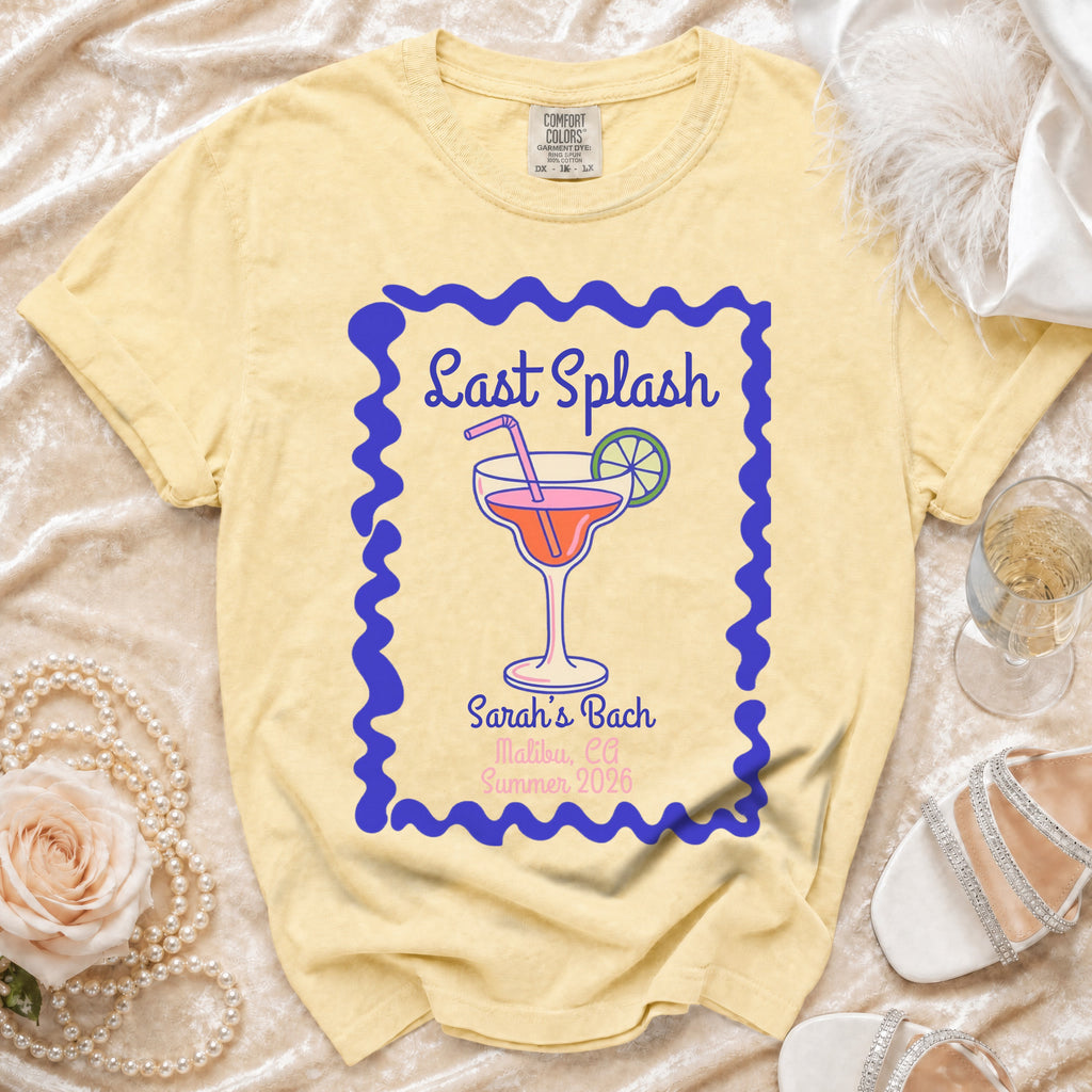Yellow t-shirt with "Last Splash Sarah's Bach Malibu, CA Summer 2026" and drink graphic.