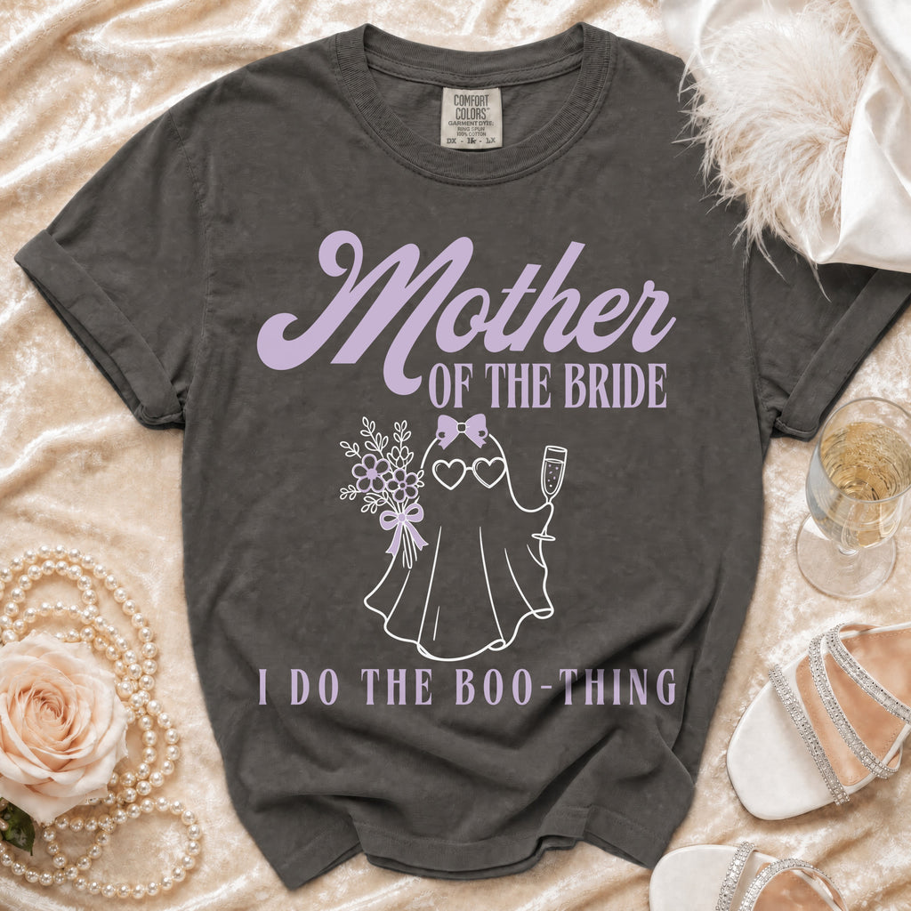 Grey t-shirt with "Mother of the Bride I Do The Boo-Thing" text and a ghost graphic.