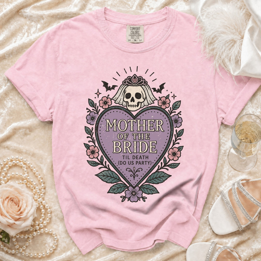 Pink t-shirt with "Mother of the Bride 'Til Death (Do Us Party)" skull graphic.