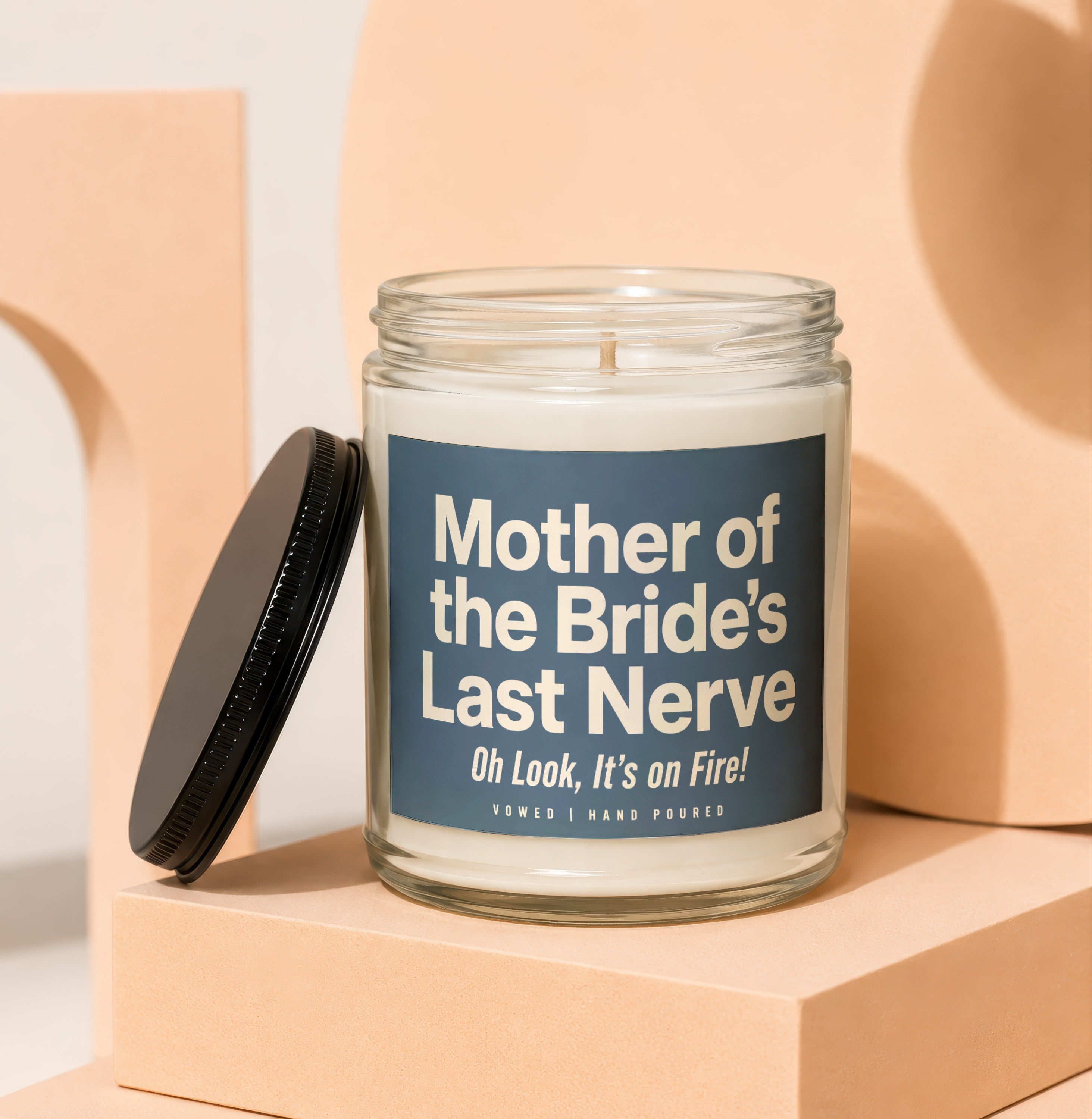 Candle titled "Mother of the Bride's Last Nerve Oh Look, It's on Fire!"