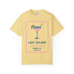 Yellow t-shirt with "Last Splash Sarah's Bach Malibu, CA Summer 2026" and a cocktail.
