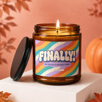 Amber jar candle with colorful label that reads "FINALLY! WE CALLED IT ON DATE THREE VOWED".