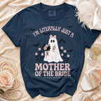Navy t-shirt with a ghost and text "I'M LITERALLY JUST A MOTHER OF THE BRIDE".