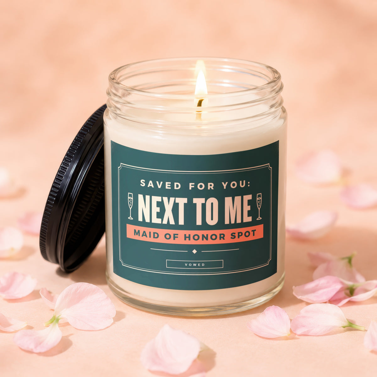Candle with label "Saved For You: Next to Me Maid of Honor Spot".