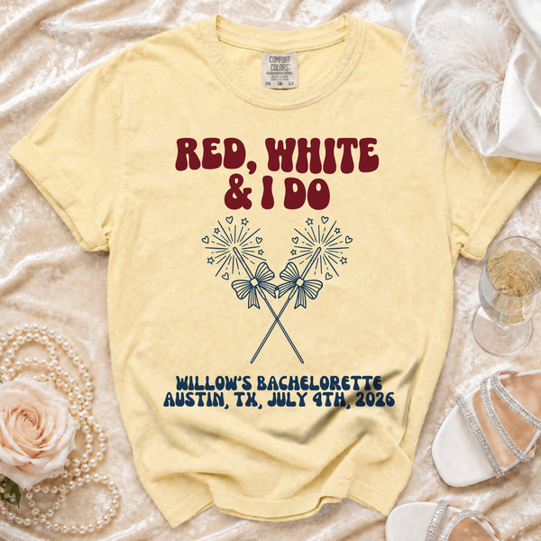 Red, White & I Do July 4th Bachelorette T-Shirt in Butter
