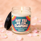 Candle with lid off reads "Say Yes Or I'm Eloping! Maid of Honor, Please!"