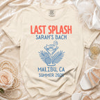 Cream t-shirt with "Last Splash Sarah's Bach Malibu, CA Summer 2026" graphic.