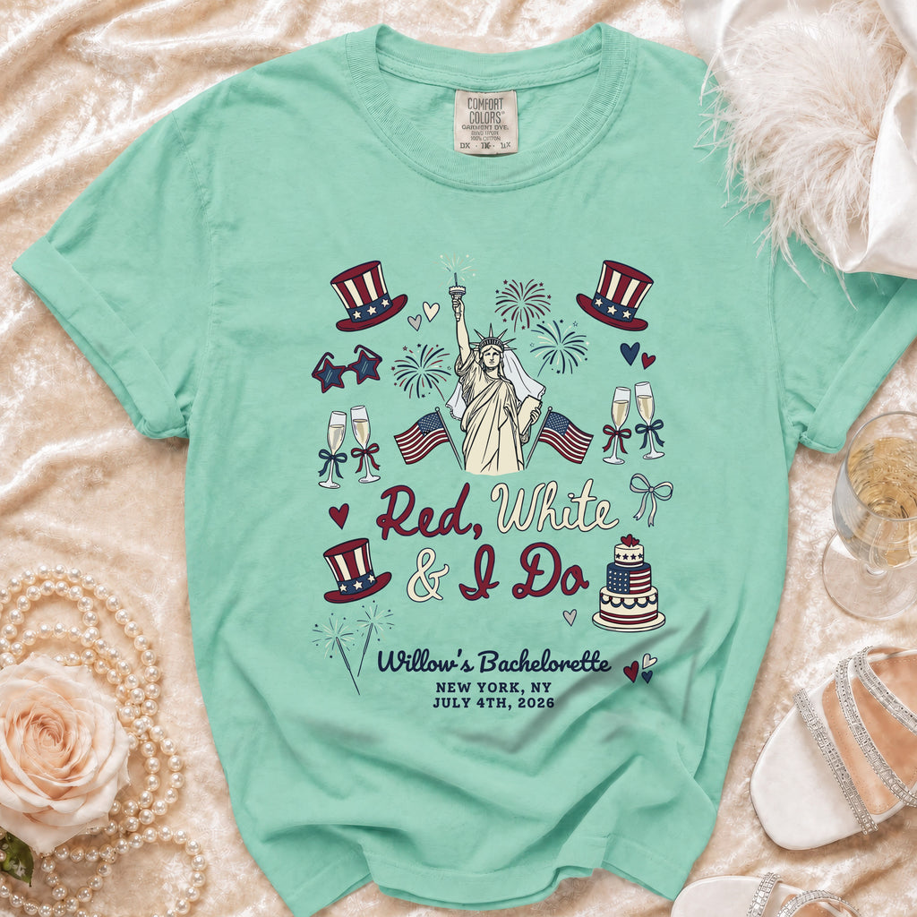 Red, White & I Do bachelorette t-shirt for Willow's July 4th, 2026 NYC party.