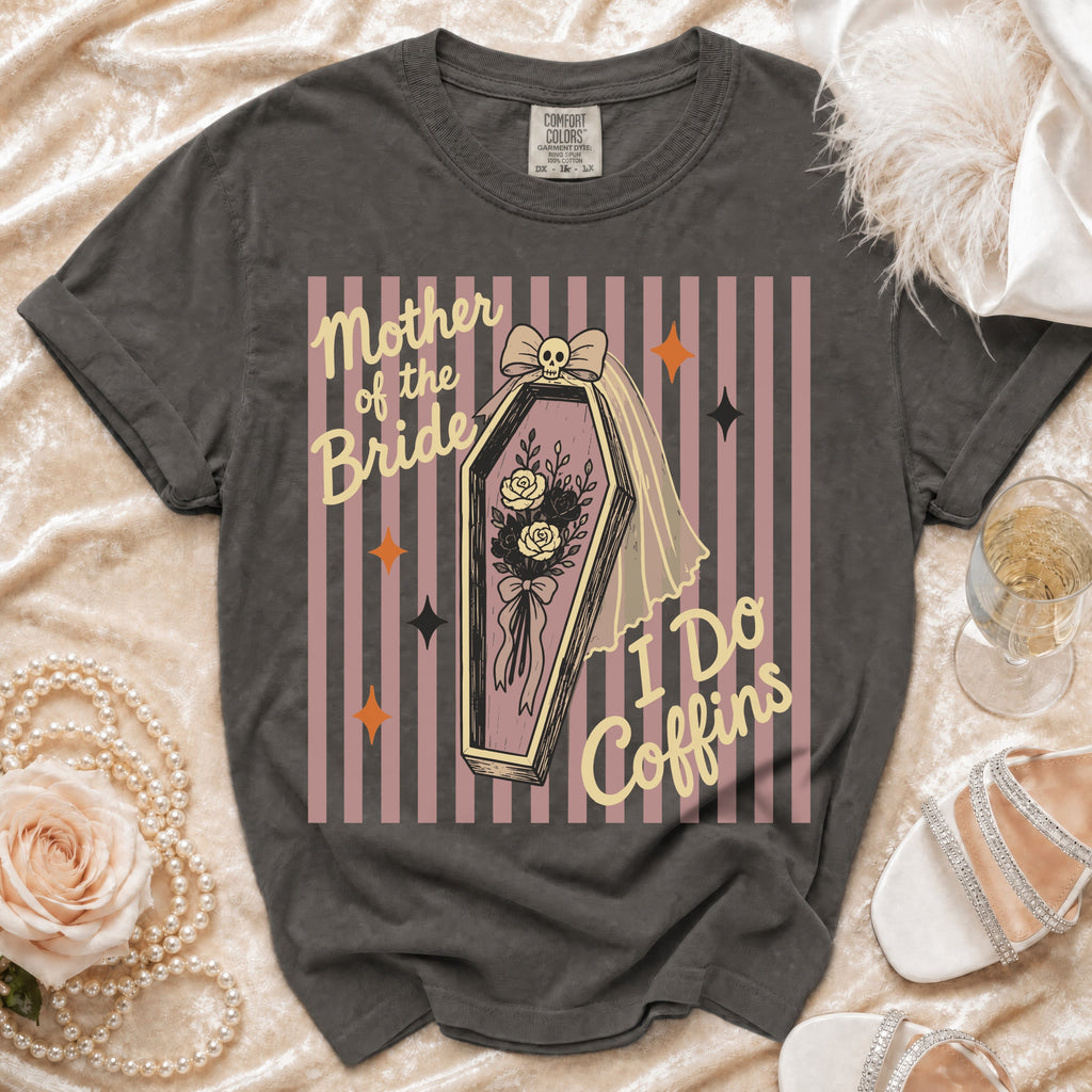 "Mother of the Bride I Do Coffins" graphic t-shirt with coffin and skull design.