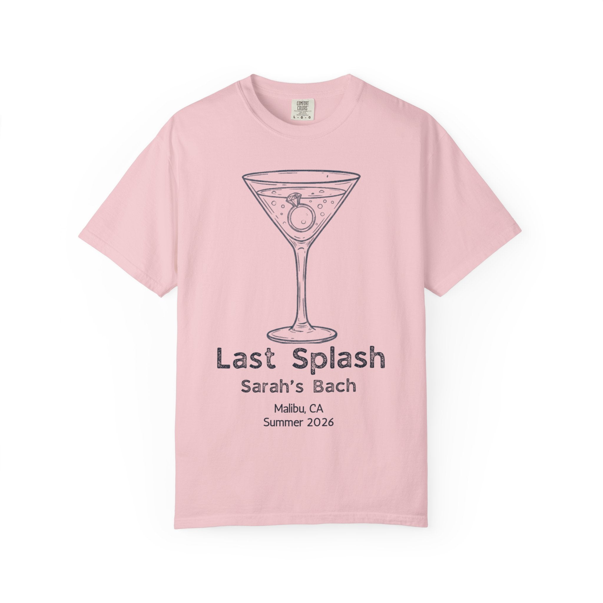 Pink t-shirt with "Last Splash Sarah's Bach Malibu Summer 2026" and a martini glass.