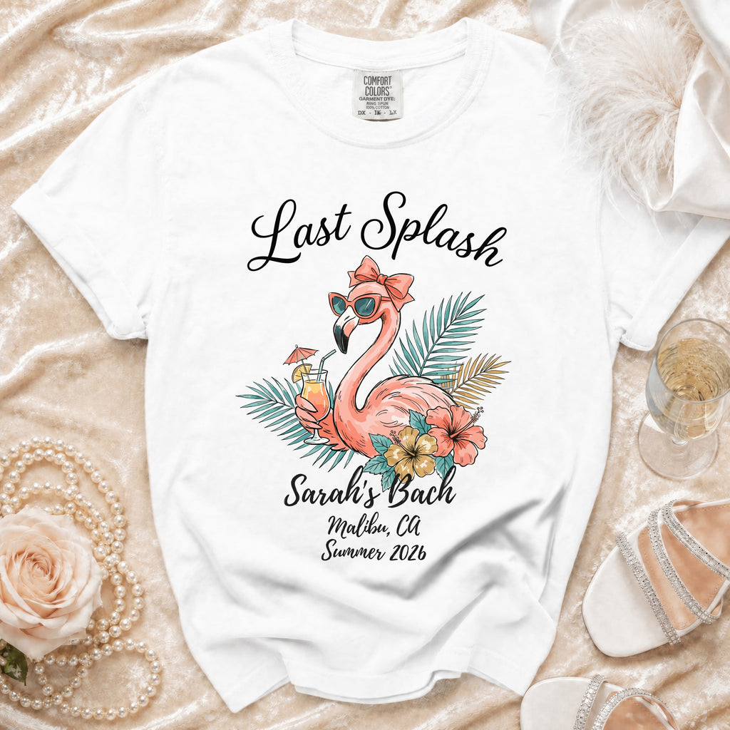 White t-shirt with "Last Splash Sarah's Bach Malibu, Ca Summer 2026" and flamingo graphic.