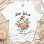 White t-shirt with "Last Splash Sarah's Bach Malibu, Ca Summer 2026" and flamingo graphic.