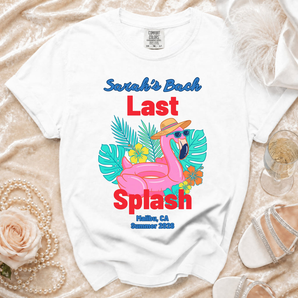 White t-shirt with "Sarah's Bach Last Splash Malibu, CA Summer 2026" and flamingo graphic.