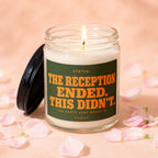 Jar candle with label "The reception ended. This didn't. The party just moved in."