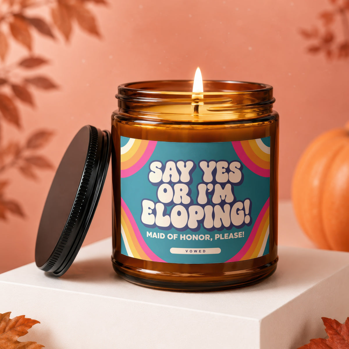 Amber jar candle with "Say Yes Or I'm Eloping! Maid of Honor, Please!" text.