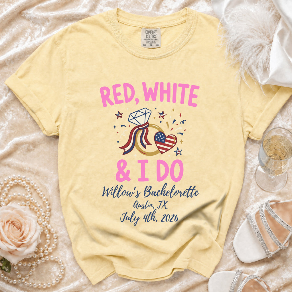 Yellow t-shirt with "Red, White & I Do Willow's Bachelorette Austin, TX July 4th, 2026" text.