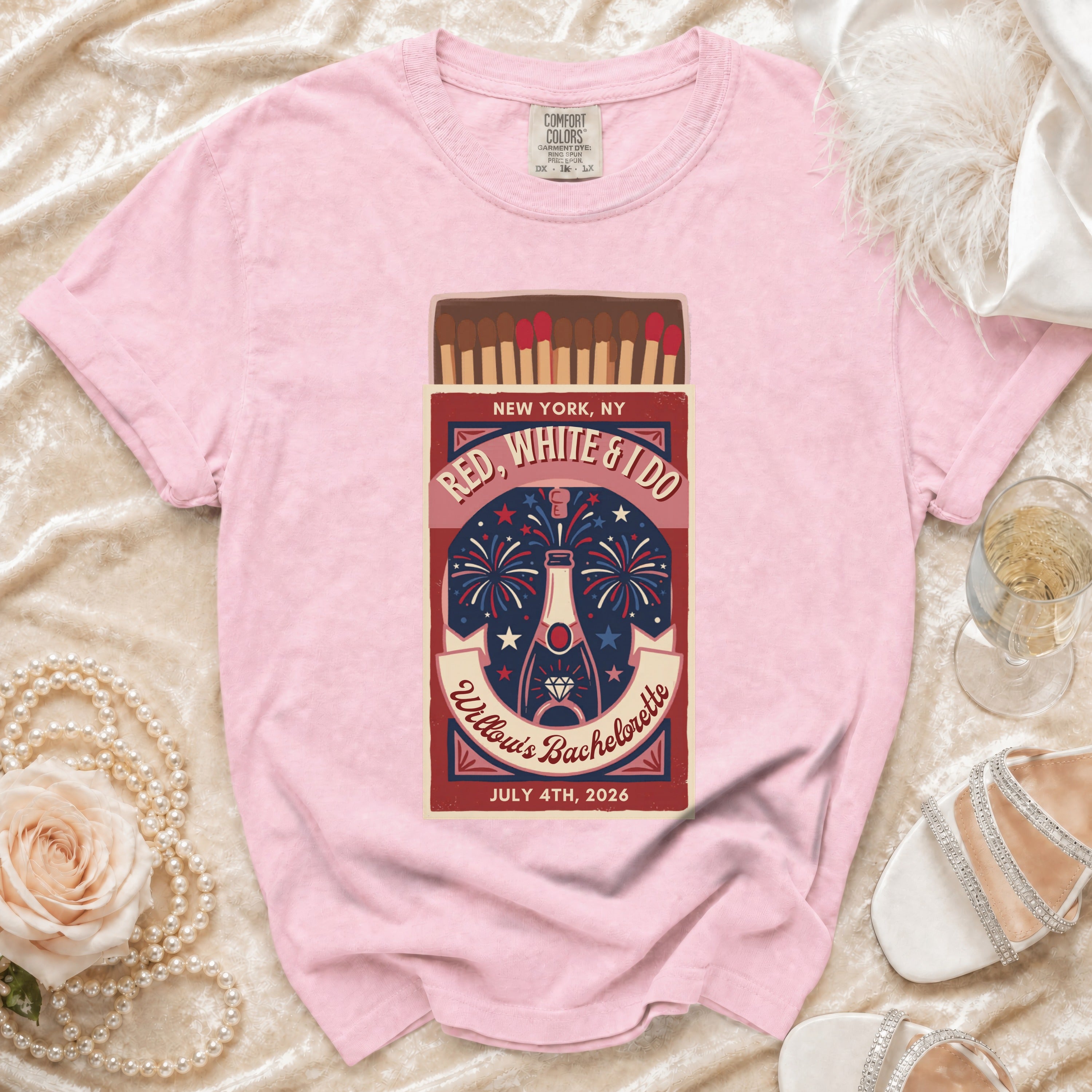 Pink t-shirt with "Red, White & I Do Willow's Bachelorette July 4th, 2026" design.