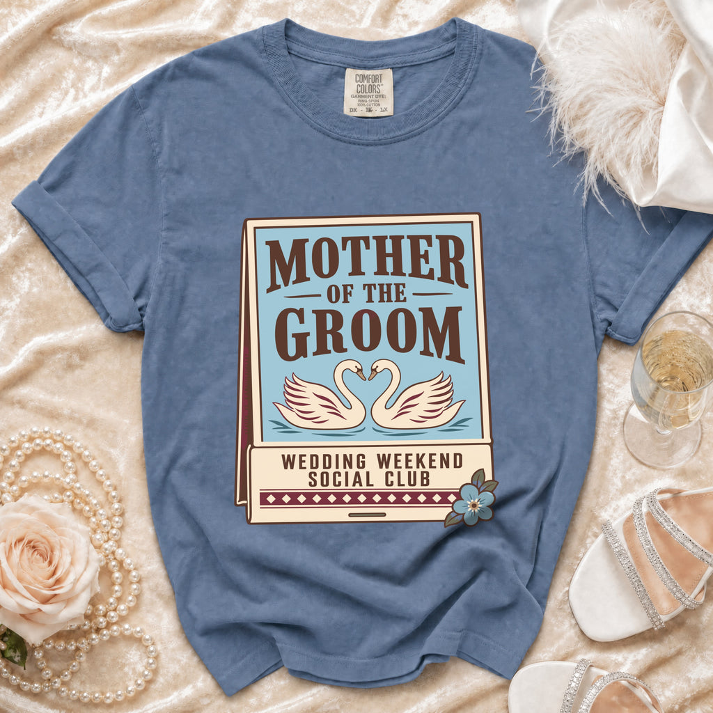 Blue t-shirt with "Mother of the Groom Wedding Weekend Social Club" graphic.